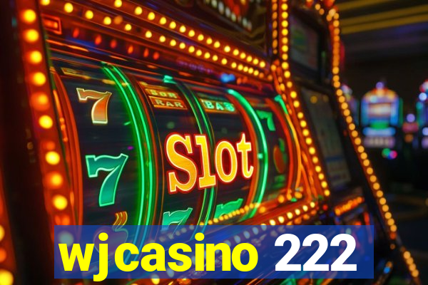 wjcasino 222